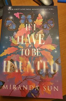 If I have to be haunted