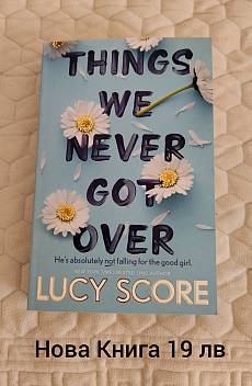 Things we never got over