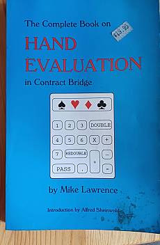 The complete book on hand evaluation in contract bridge